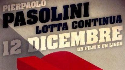 “12 dicembre”: Pasolini si occupò dei morti alle cave