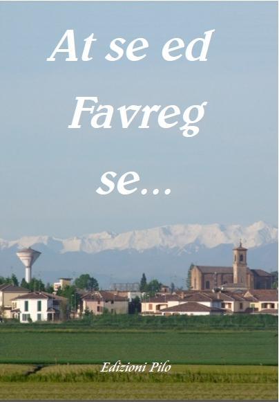 Da Facebook al libro “At se ed Favreg se...” 
