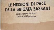 Ecco le gesta eroiche della Brigata Sassari nelle missioni di pace