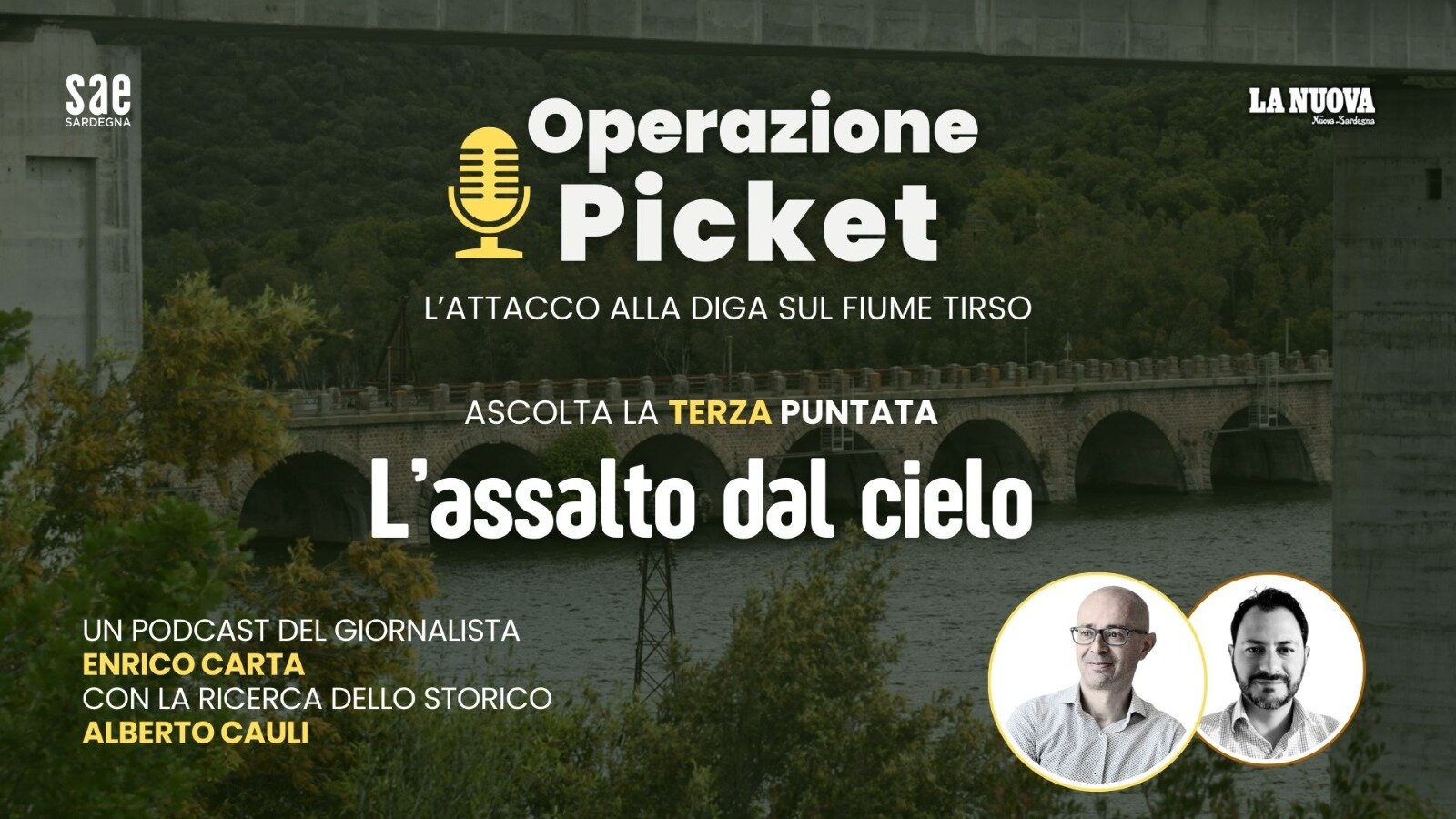 Operazione Picket, l'attacco alla diga sul fiume Tirso: l'assalto dal cielo - Terza puntata
